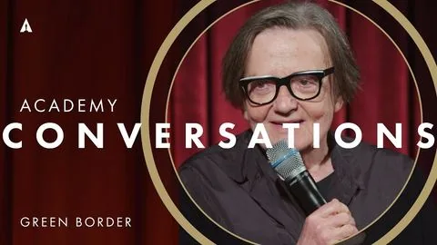 'Green Border' with Director Agnieszka Holland | Academy Conversations - Zielona granica