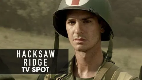 Hacksaw Ridge (2016 - Movie) Official TV Spot – “Duty” - Przełęcz ocalonych