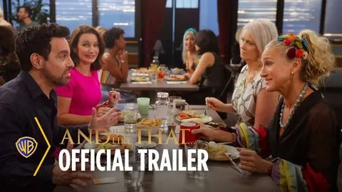 Official Trailer - And Just Like That…