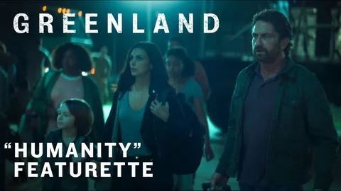 "Humanity" Featurette - Greenland