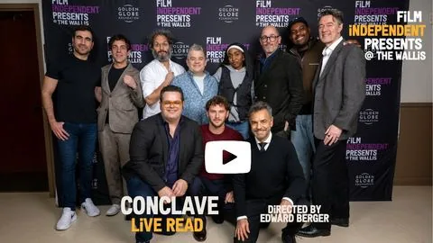 Live Read | Presented By Film Independent - Conclave