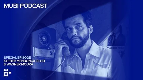 THE SECRET AGENT — Kleber Mendonça Filho & Wagner Moura on memory and manguebeat | MUBI Podcast - L'agente segreto