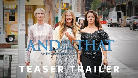 Teaser Trailer - And Just Like That…