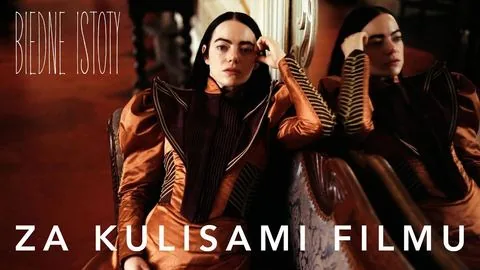 Za kulisami filmu | Na taśmie filmowej - Biedne istoty